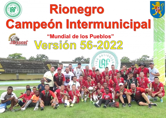 Rionegro CampeÃ³n del Mundial de los Pueblos versiÃ³n 56