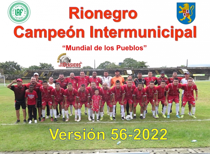 Rionegro CampeÃ³n del Mundial de los Pueblos versiÃ³n 56