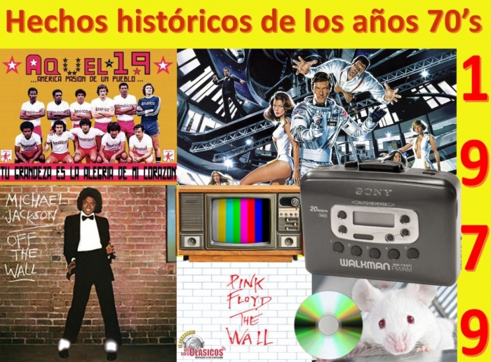 Hechos históricos años 70s:América de Cali,Michael Jackson, The Wall Pink Floyd